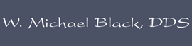 W Michael Black DDS