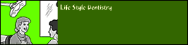 Life Style Dentistry