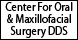 Center For Oral & Maxillofacial Surgery DDS